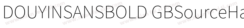DOUYINSANSBOLD GBSourceHanSansCN Re字体转换